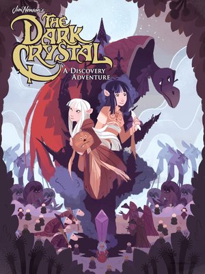 cover image of Jim Henson's The Dark Crystal: A Discovery Adventure